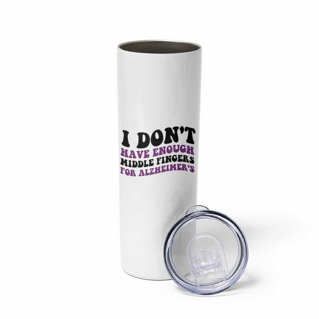 I Dont Have Enough Middle Fingers For Alzheimers Skinny Tumbler Groovy Purple Retro