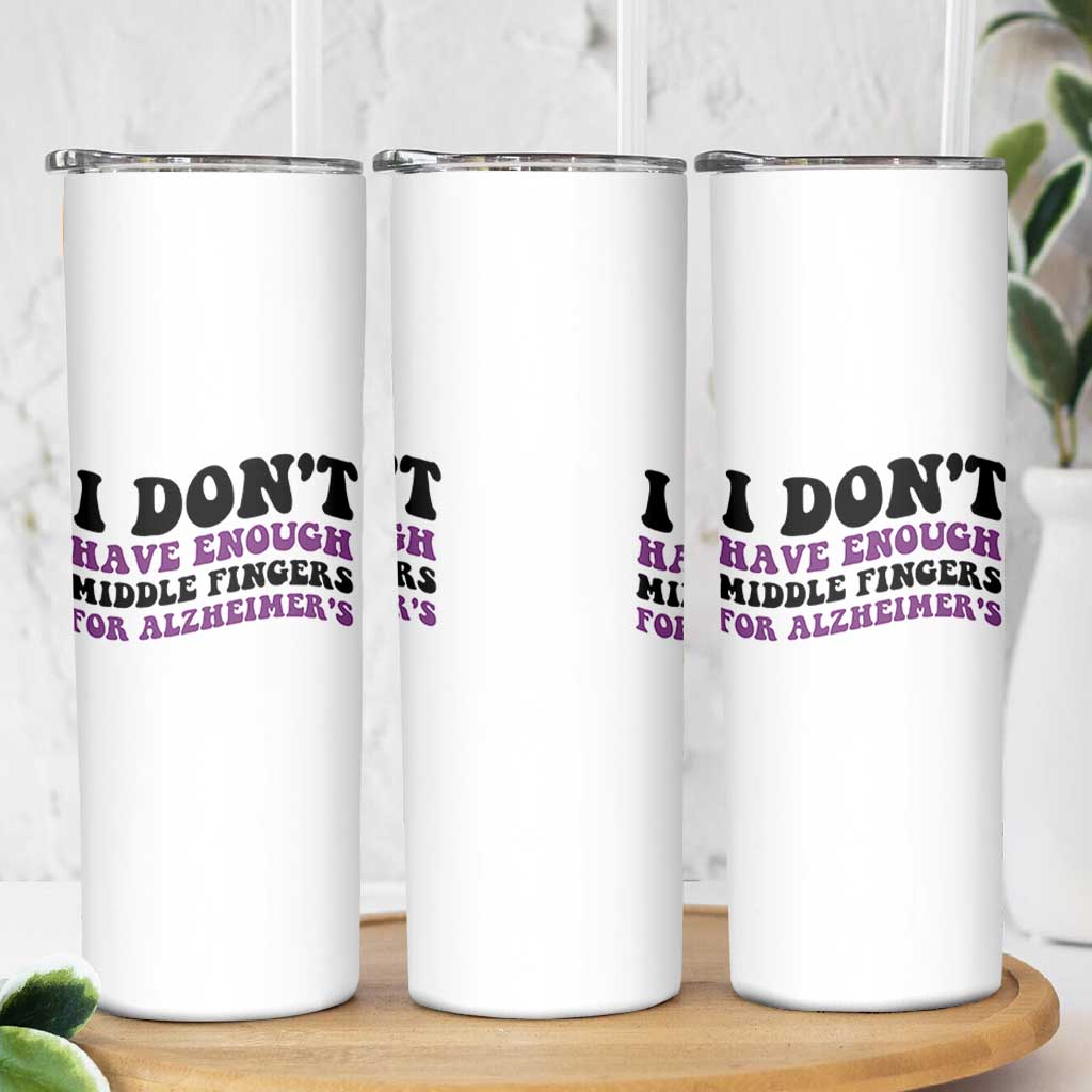 I Dont Have Enough Middle Fingers For Alzheimers Skinny Tumbler Groovy Purple Retro