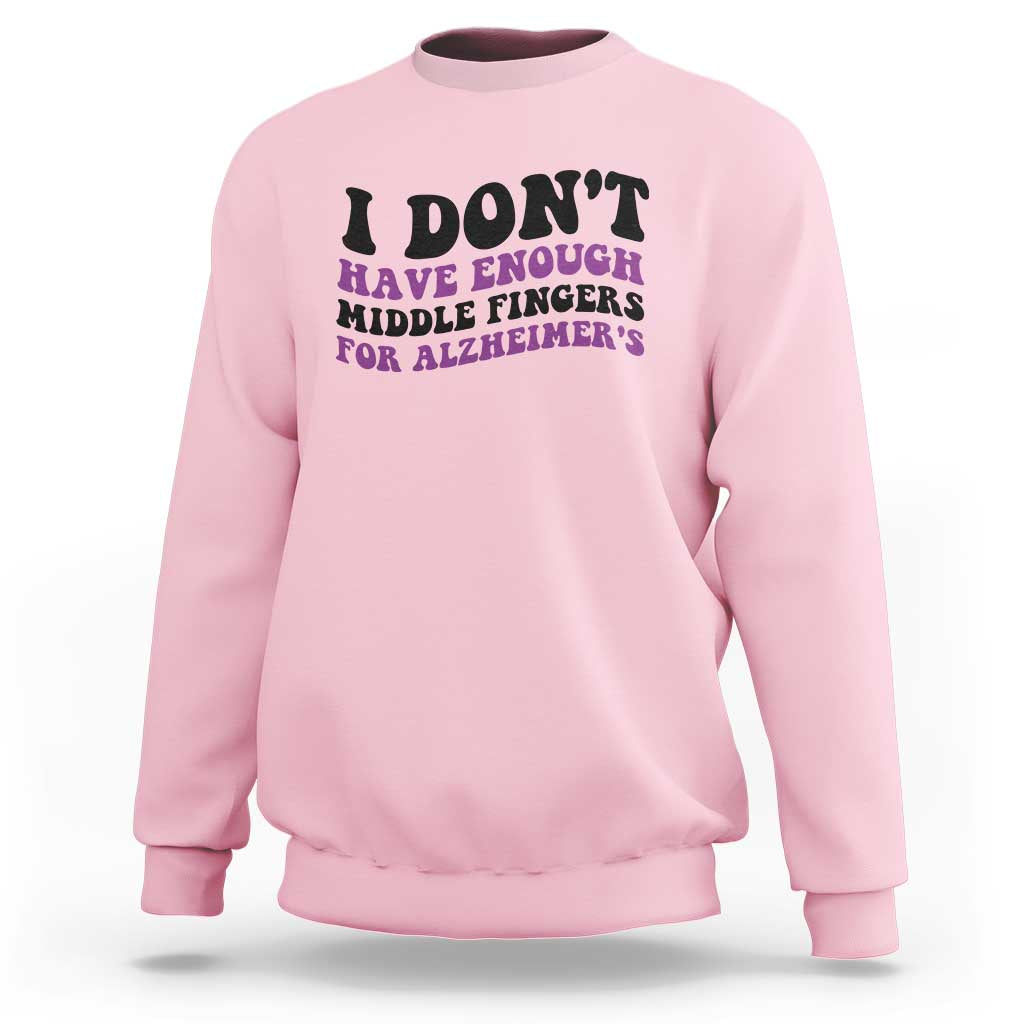 I Dont Have Enough Middle Fingers For Alzheimers Sweatshirt Groovy Purple Retro