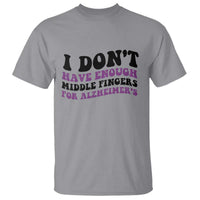 I Dont Have Enough Middle Fingers For Alzheimers T Shirt Groovy Purple Retro