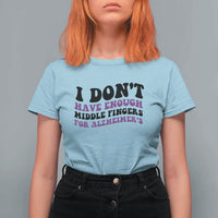 I Dont Have Enough Middle Fingers For Alzheimers T Shirt For Women Groovy Purple Retro