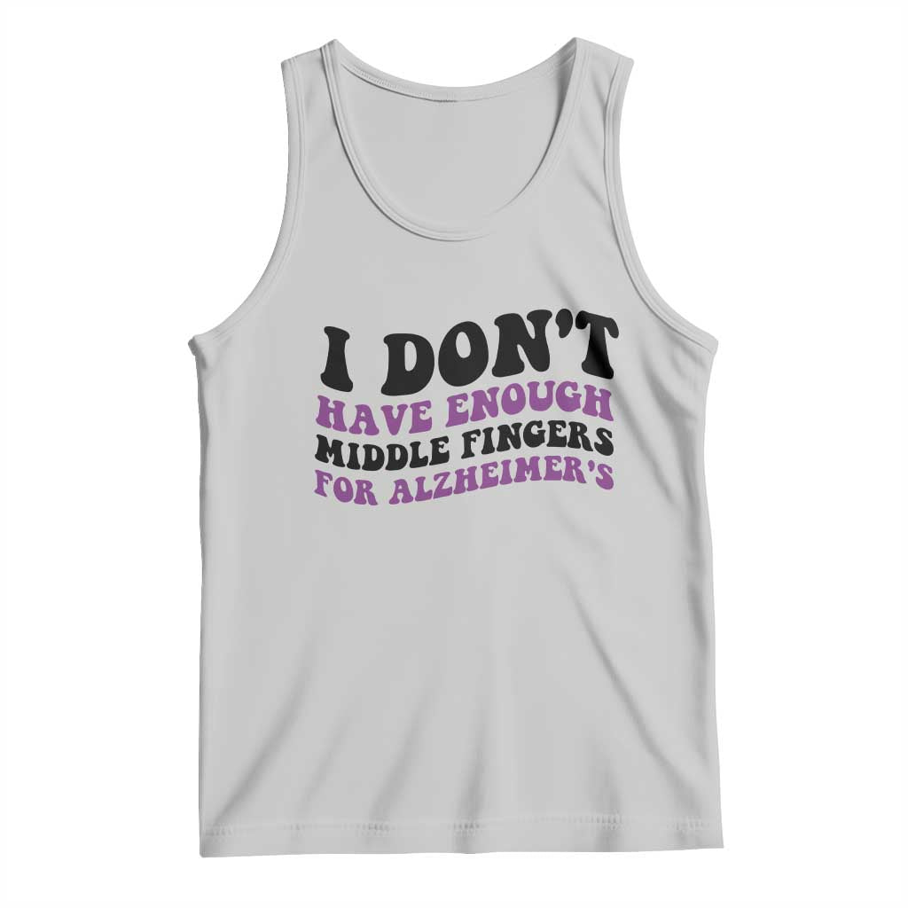 I Dont Have Enough Middle Fingers For Alzheimers Tank Top Groovy Purple Retro