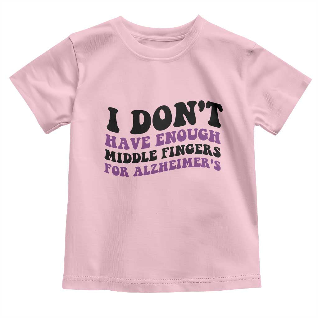 I Dont Have Enough Middle Fingers For Alzheimers Toddler T Shirt Groovy Purple Retro