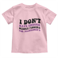 I Dont Have Enough Middle Fingers For Alzheimers Toddler T Shirt Groovy Purple Retro