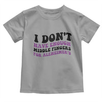 I Dont Have Enough Middle Fingers For Alzheimers Toddler T Shirt Groovy Purple Retro