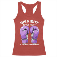 Purple Boxing Gloves Alzheimers Support Racerback Tank Top His Fight Our Fight