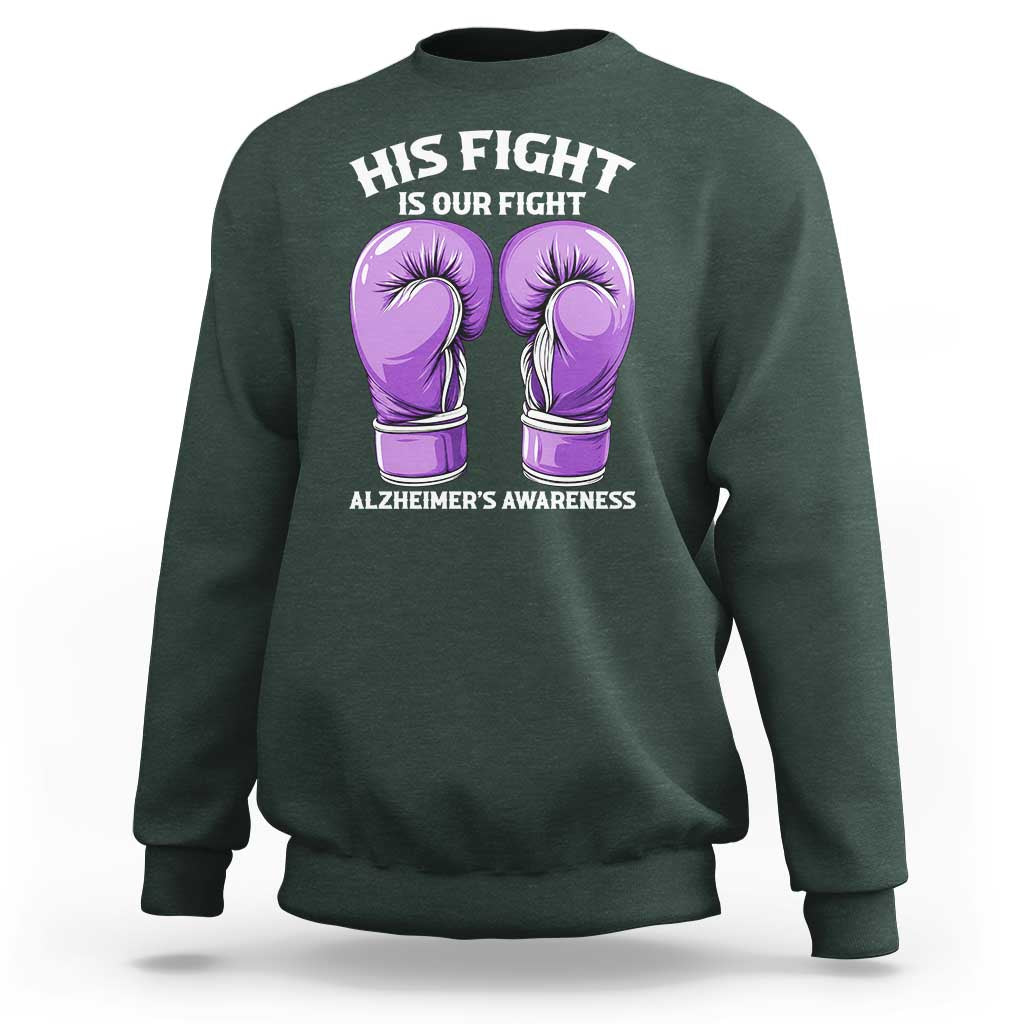 Purple Boxing Gloves Alzheimers Support Sweatshirt His Fight Our Fight