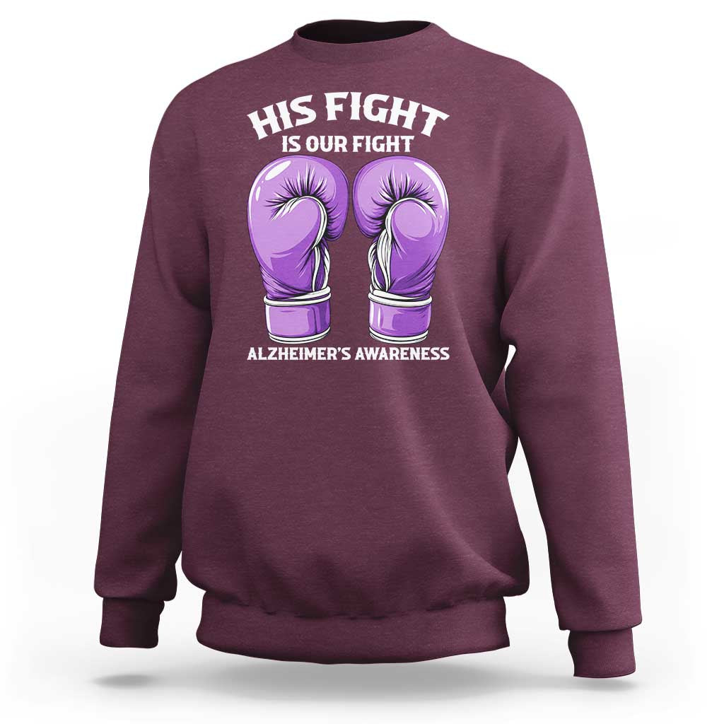 Purple Boxing Gloves Alzheimers Support Sweatshirt His Fight Our Fight