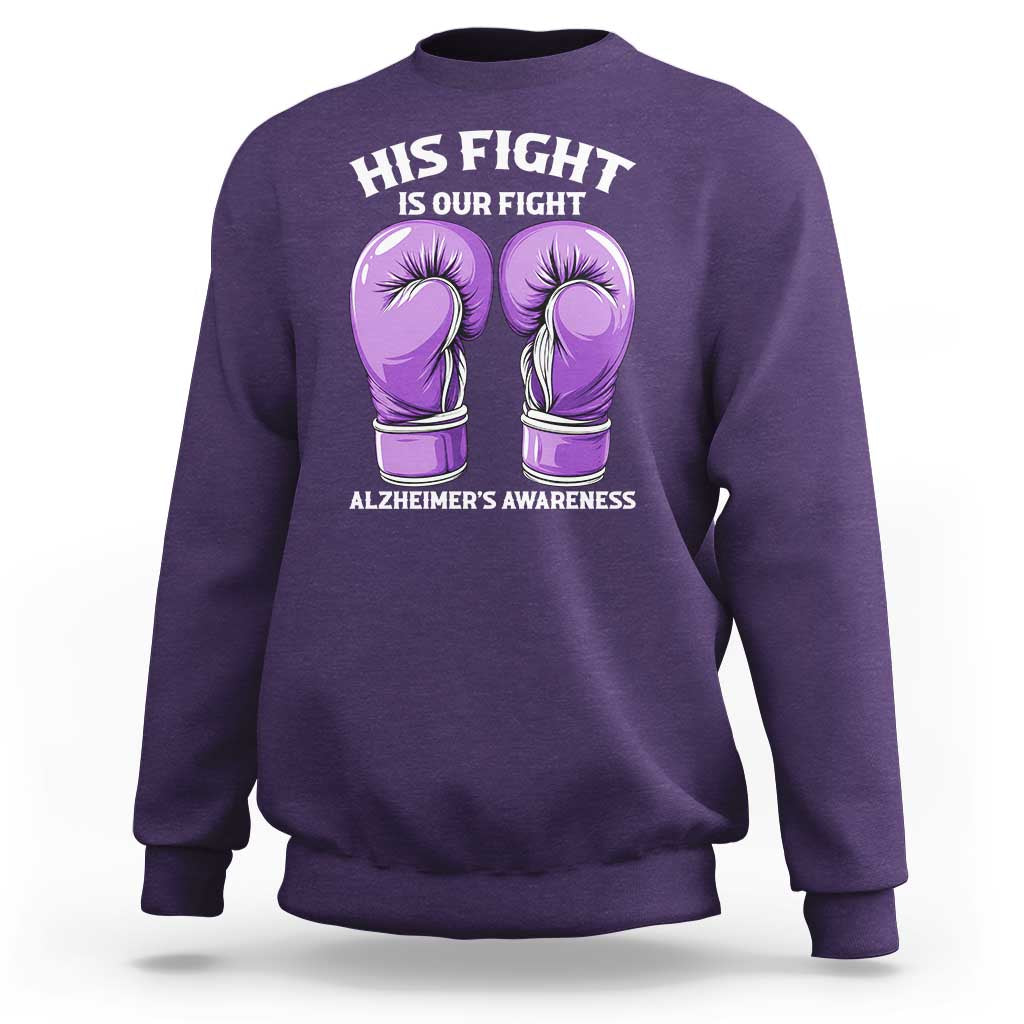 Purple Boxing Gloves Alzheimers Support Sweatshirt His Fight Our Fight
