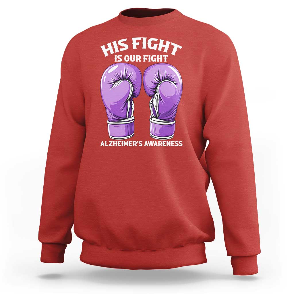 Purple Boxing Gloves Alzheimers Support Sweatshirt His Fight Our Fight