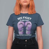 Purple Boxing Gloves Alzheimers Support T Shirt For Women His Fight Our Fight