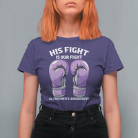 Purple Boxing Gloves Alzheimers Support T Shirt For Women His Fight Our Fight