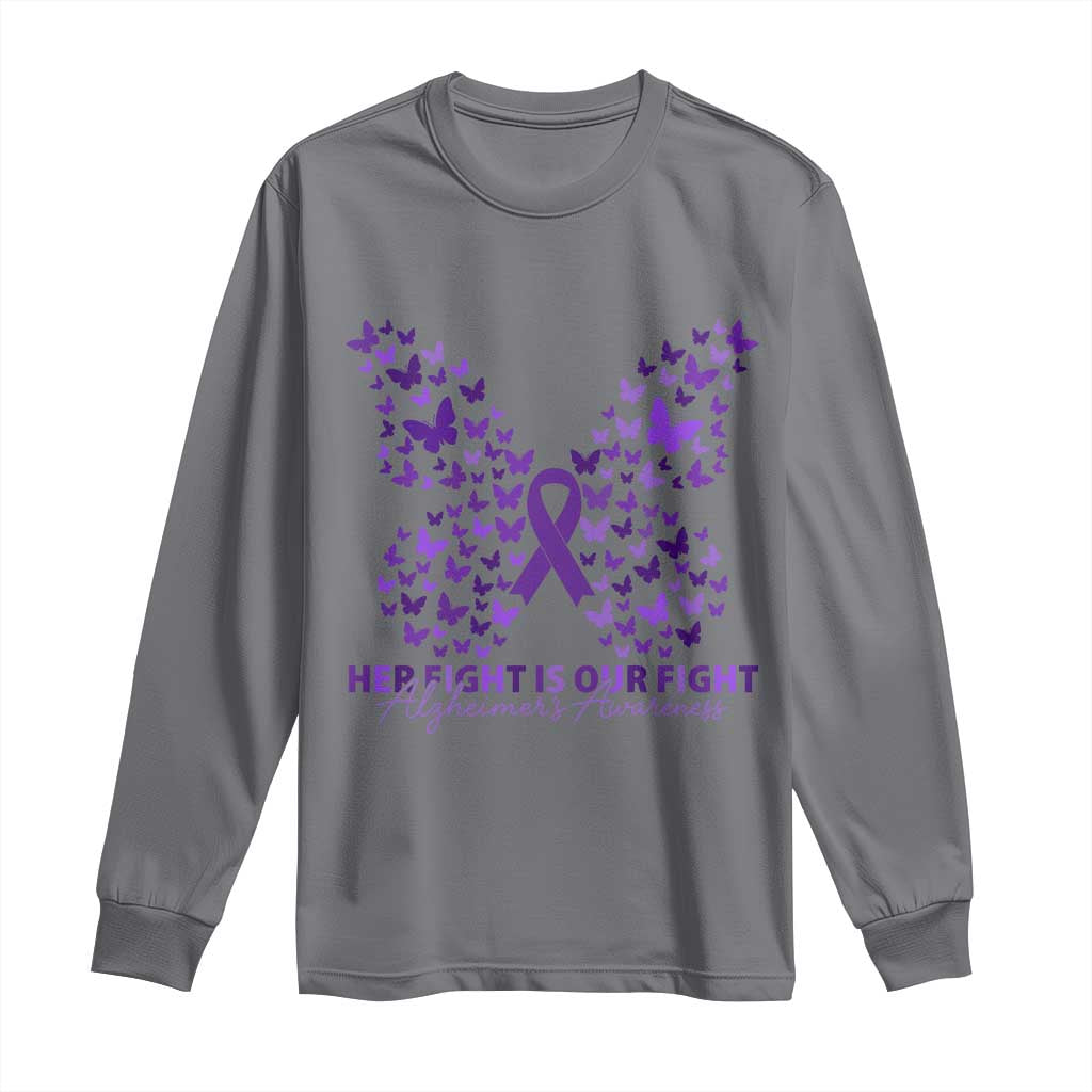 Alzheimers Awareness Butterfly Support Gift Long Sleeve Shirt Her Fight Our Fight