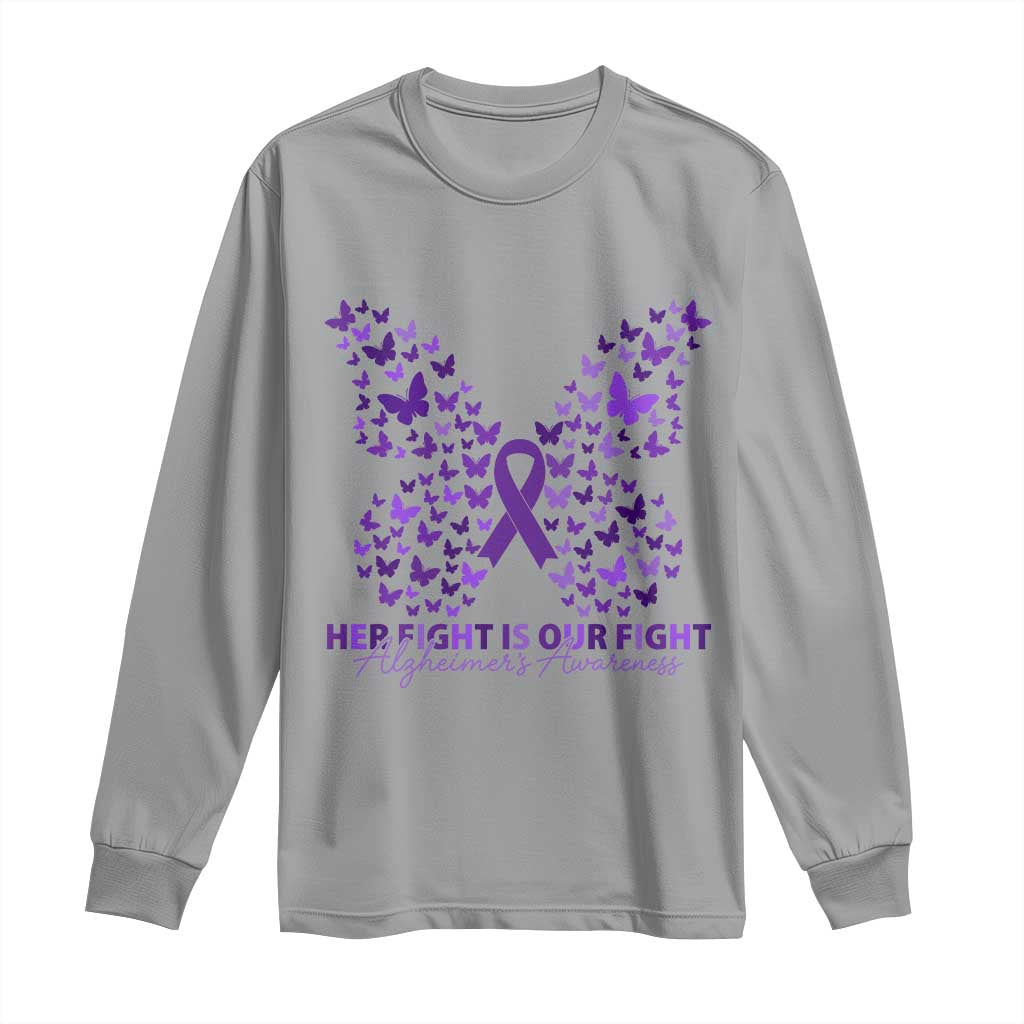 Alzheimers Awareness Butterfly Support Gift Long Sleeve Shirt Her Fight Our Fight
