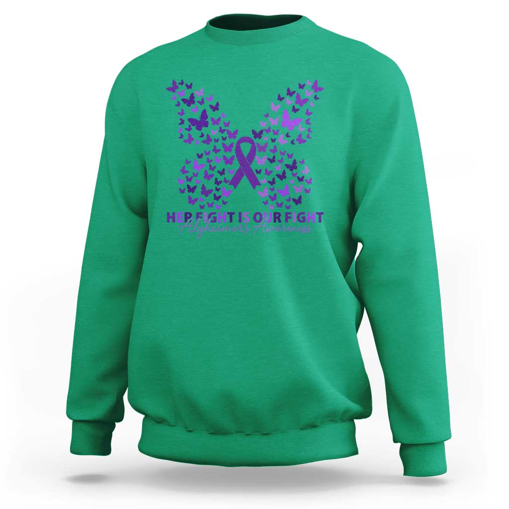 Alzheimers Awareness Butterfly Support Gift Sweatshirt Her Fight Our Fight