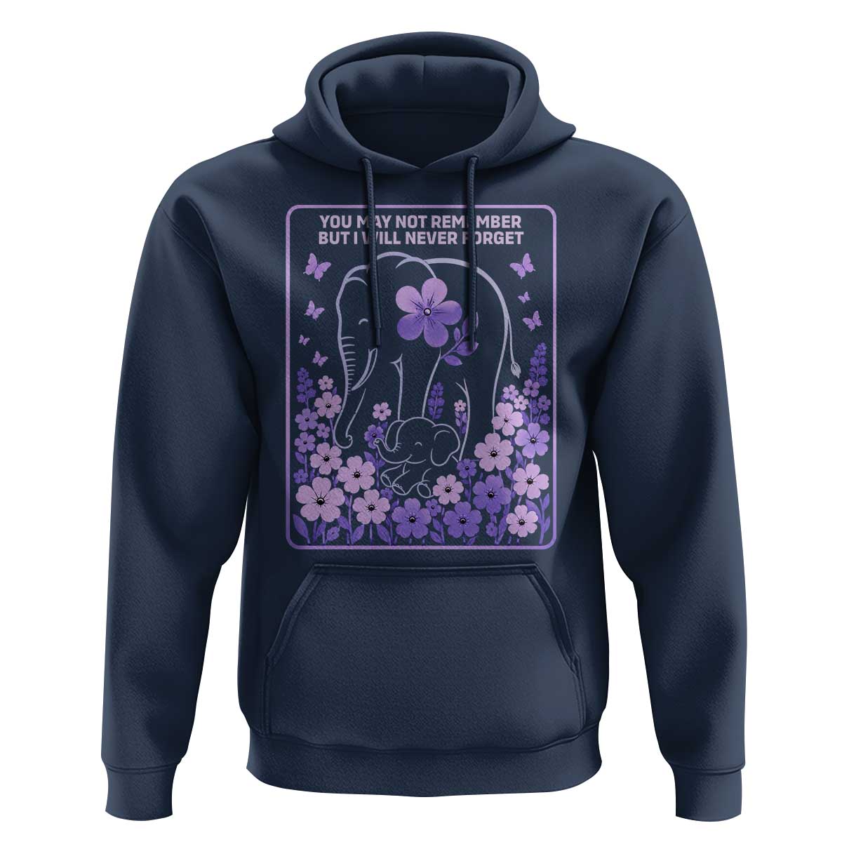 Elephant Alzheimers Purple Floral Support Hoodie You May Not Remember But I Will Never Forget