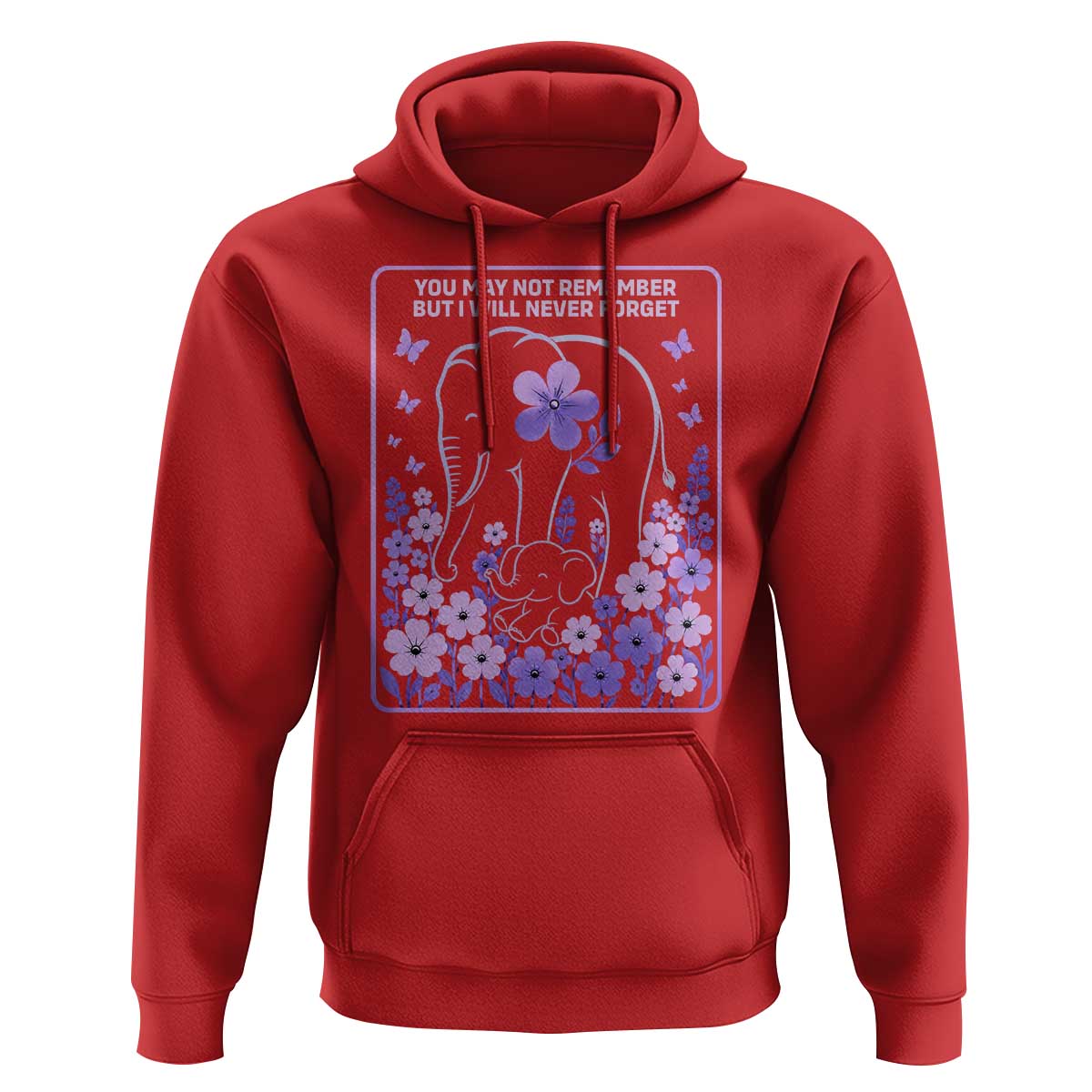 Elephant Alzheimers Purple Floral Support Hoodie You May Not Remember But I Will Never Forget
