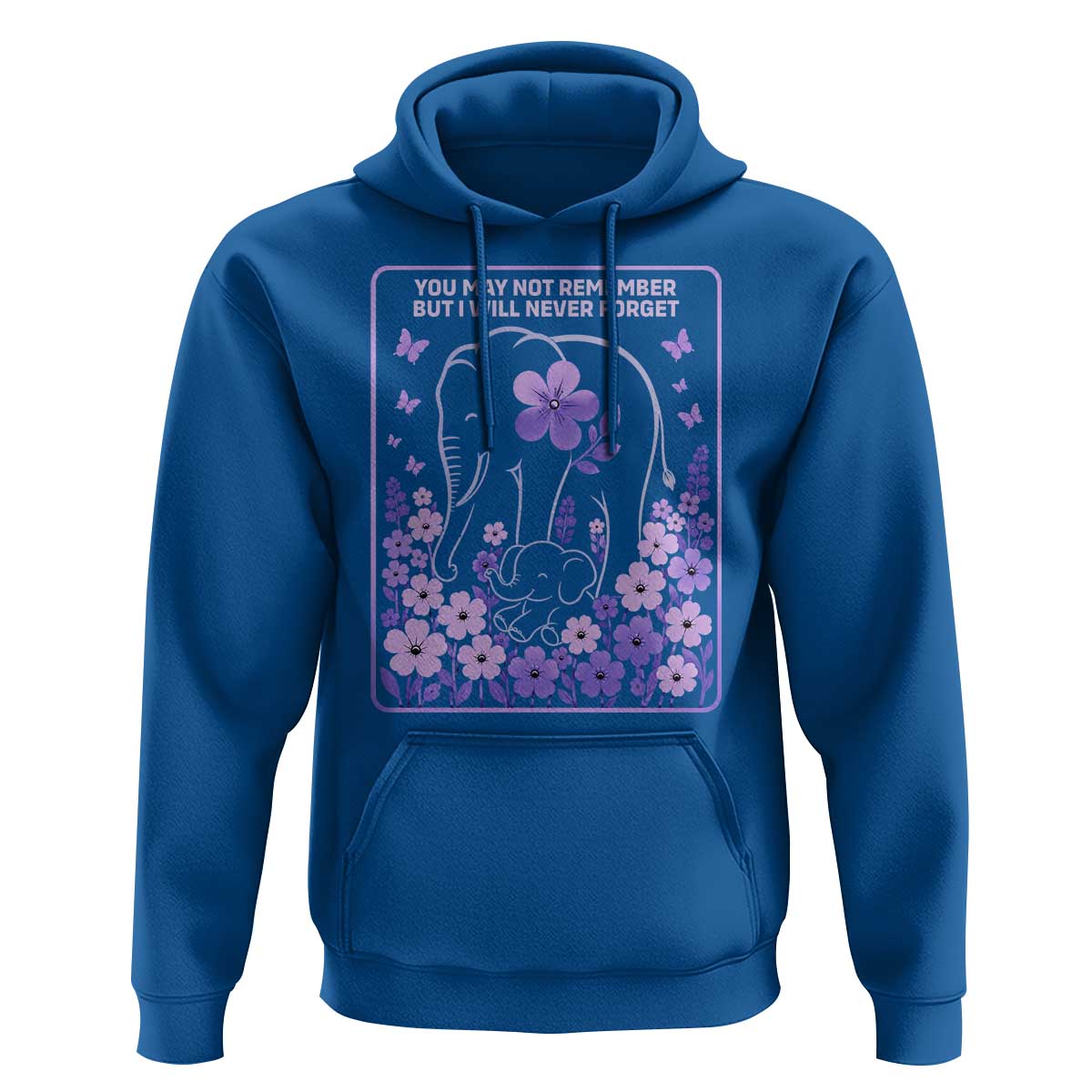 Elephant Alzheimers Purple Floral Support Hoodie You May Not Remember But I Will Never Forget