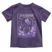 Elephant Alzheimers Purple Floral Support Toddler T Shirt You May Not Remember But I Will Never Forget