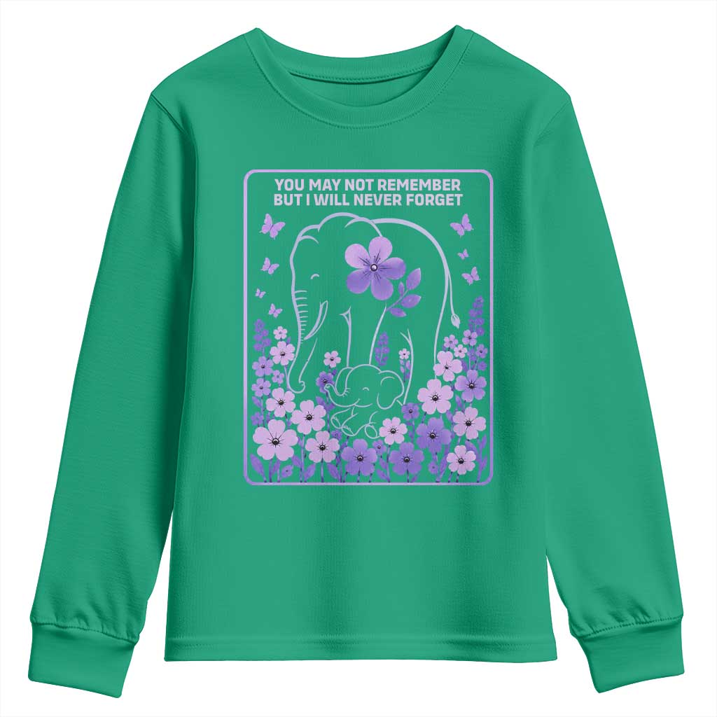 Elephant Alzheimers Purple Floral Support Youth Sweatshirt You May Not Remember But I Will Never Forget