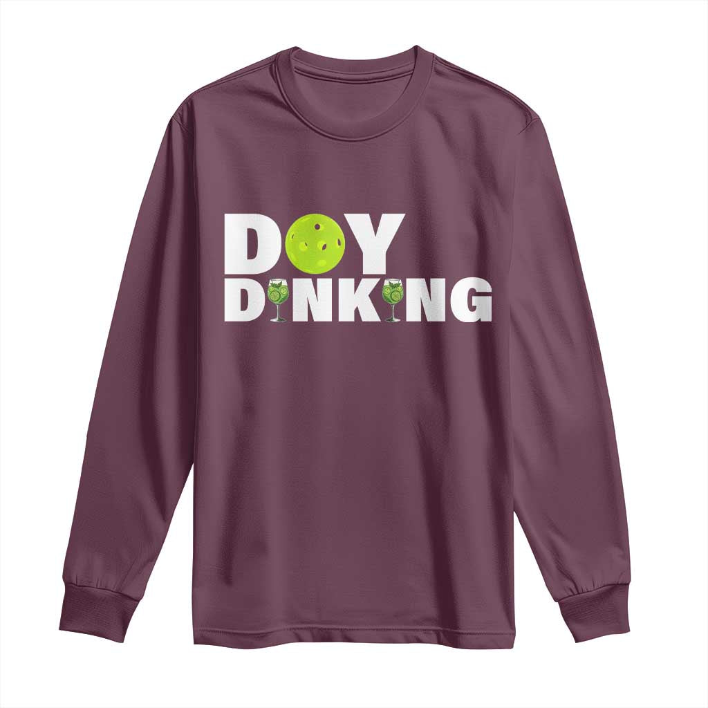 Pickleball Lover Long Sleeve Shirt Day Dinking Drinking Gift - Wonder Print Shop