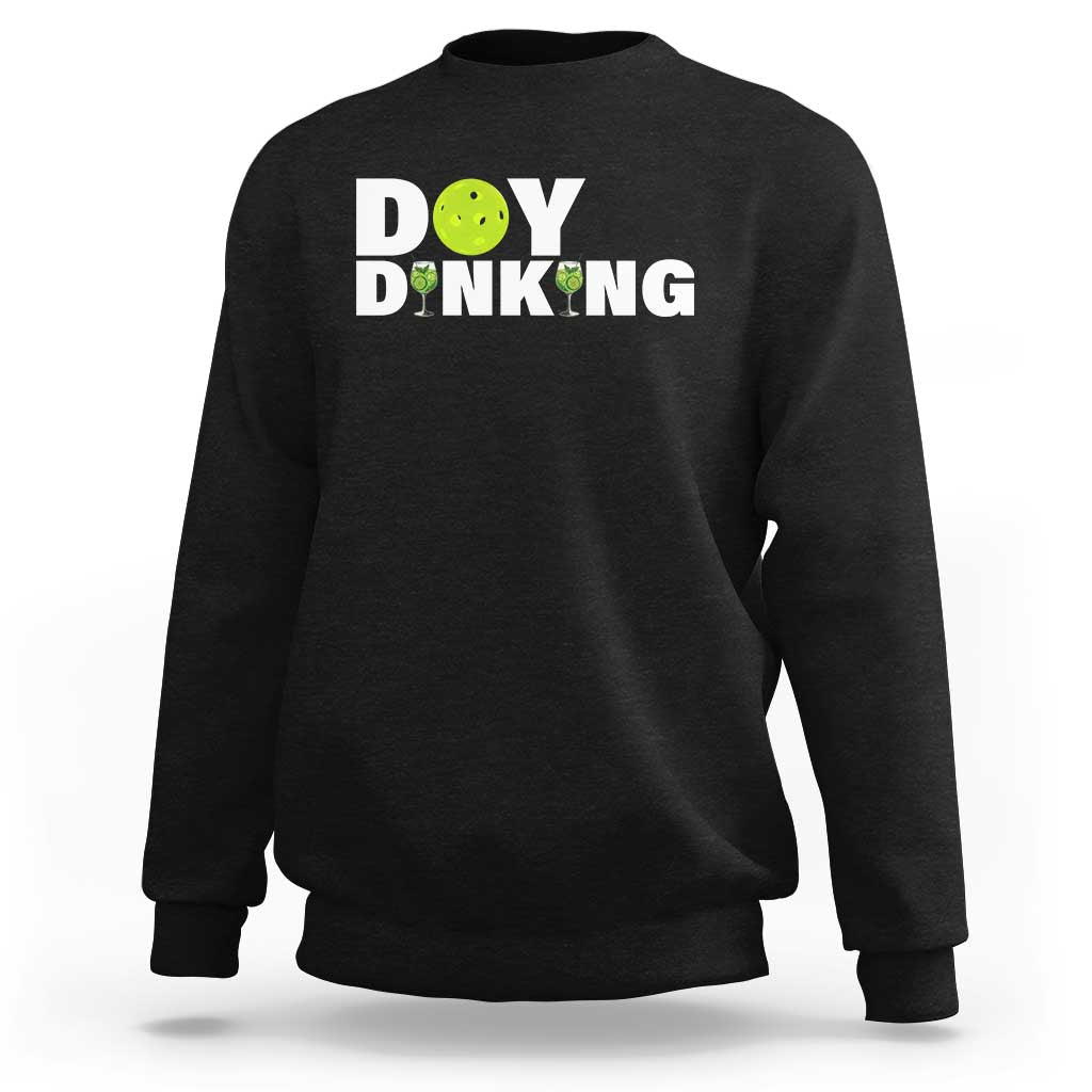 Pickleball Lover Sweatshirt Day Dinking Drinking Gift - Wonder Print Shop