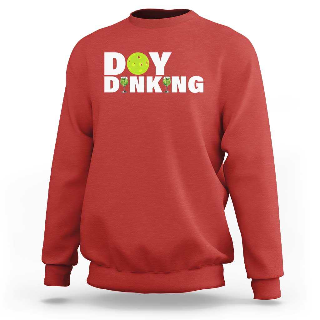 Pickleball Lover Sweatshirt Day Dinking Drinking Gift - Wonder Print Shop
