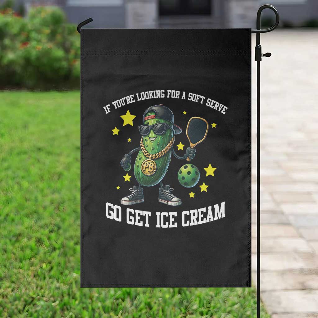 Funny Pickle Playing Pickleball Garden Flag If You Want Soft Serve Eat Ice Cream - Wonder Print Shop