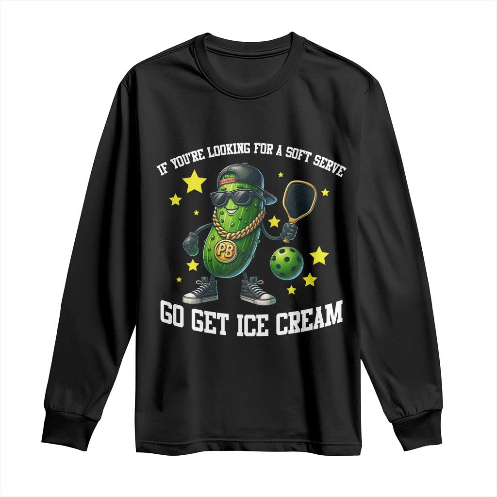 Funny Pickle Playing Pickleball Long Sleeve Shirt If You Want Soft Serve Eat Ice Cream - Wonder Print Shop