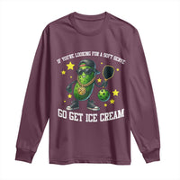 Funny Pickle Playing Pickleball Long Sleeve Shirt If You Want Soft Serve Eat Ice Cream - Wonder Print Shop
