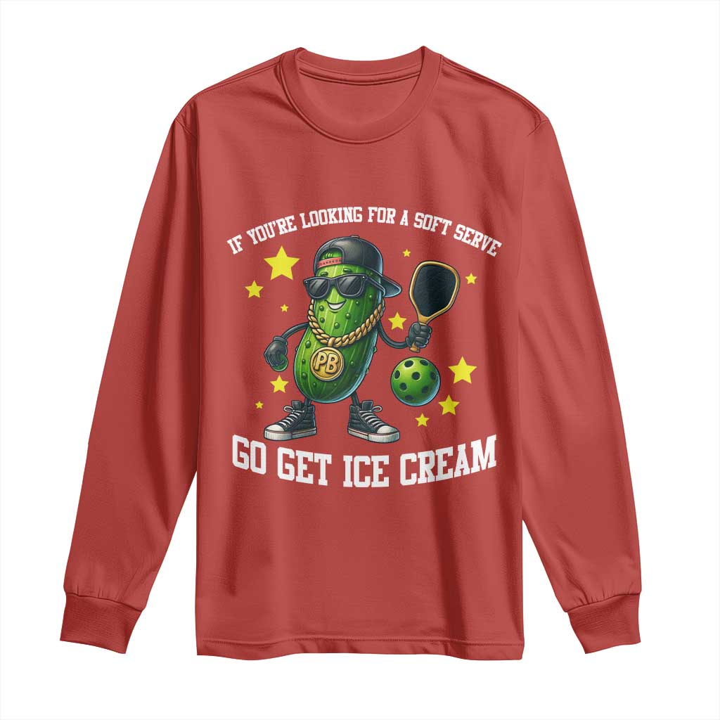 Funny Pickle Playing Pickleball Long Sleeve Shirt If You Want Soft Serve Eat Ice Cream - Wonder Print Shop