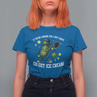 Funny Pickle Playing Pickleball T Shirt For Women If You Want Soft Serve Eat Ice Cream - Wonder Print Shop