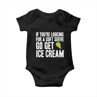 If You Are Looking For A Soft Serve Go Get Ice Cream Baby Onesie Funny Pickleball Lover - Wonder Print Shop