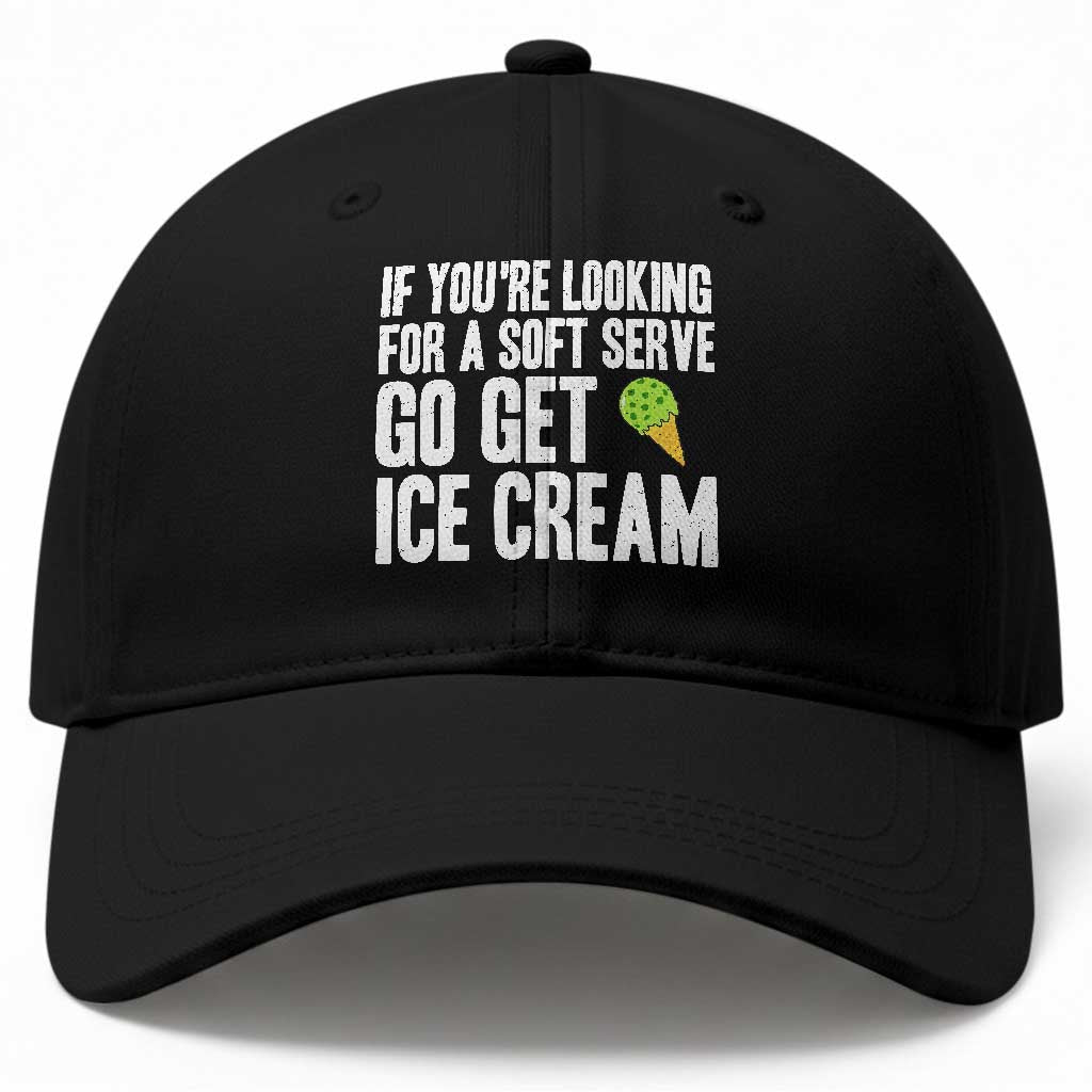 If You Are Looking For A Soft Serve Go Get Ice Cream Baseball Cap Funny Pickleball Lover