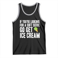 If You Are Looking For A Soft Serve Go Get Ice Cream Tank Top Funny Pickleball Lover - Wonder Print Shop
