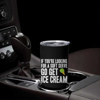 If You Are Looking For A Soft Serve Go Get Ice Cream Tumbler Cup Funny Pickleball Lover