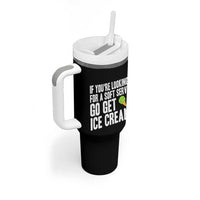 If You Are Looking For A Soft Serve Go Get Ice Cream Tumbler With Handle Funny Pickleball Lover