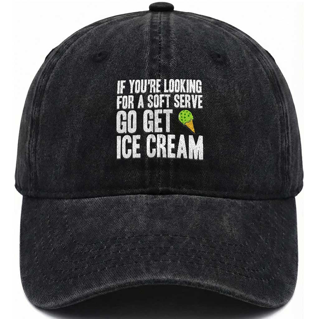 If You Are Looking For A Soft Serve Go Get Ice Cream Washed Cotton Baseball Cap Funny Pickleball Lover