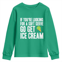If You Are Looking For A Soft Serve Go Get Ice Cream Youth Sweatshirt Funny Pickleball Lover - Wonder Print Shop