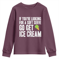 If You Are Looking For A Soft Serve Go Get Ice Cream Youth Sweatshirt Funny Pickleball Lover - Wonder Print Shop