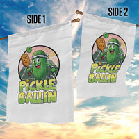 Funny Pickleball Lover Garden Flag Pickle Ballin Quote - Wonder Print Shop