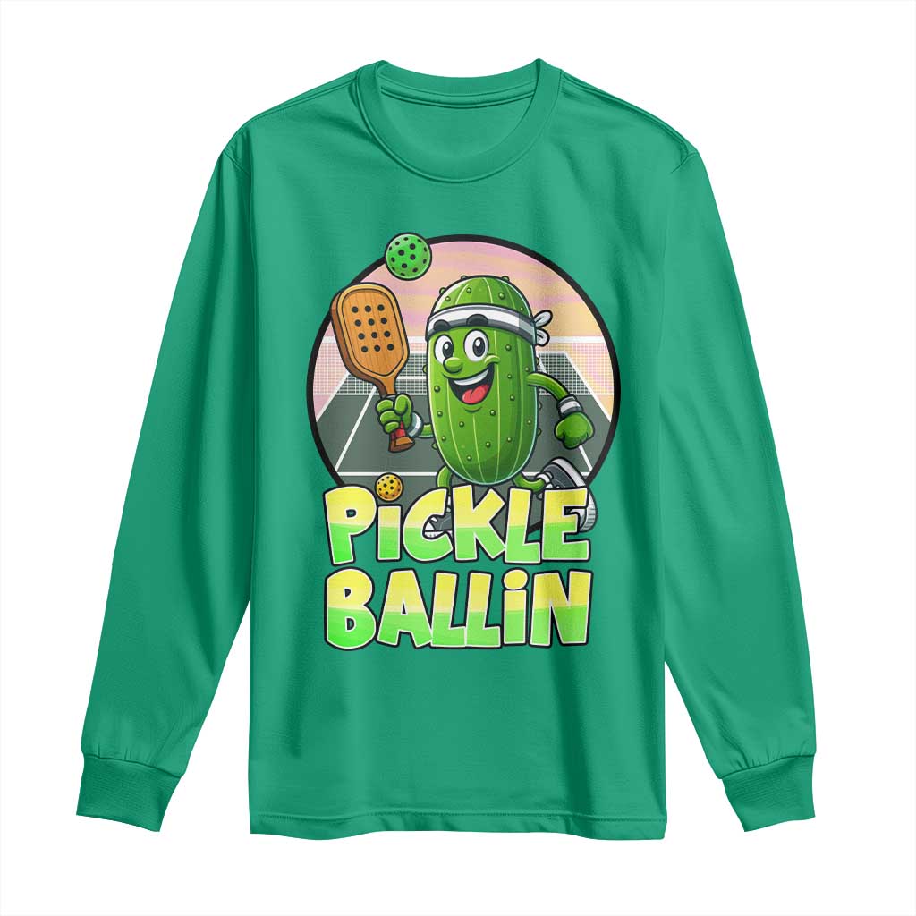 Funny Pickleball Lover Long Sleeve Shirt Pickle Ballin Quote - Wonder Print Shop