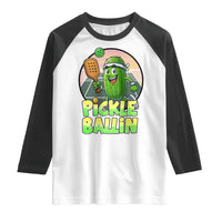 Funny Pickleball Lover Raglan Shirt Pickle Ballin Quote - Wonder Print Shop