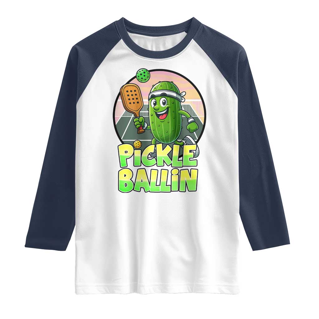 Funny Pickleball Lover Raglan Shirt Pickle Ballin Quote - Wonder Print Shop