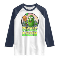 Funny Pickleball Lover Raglan Shirt Pickle Ballin Quote - Wonder Print Shop