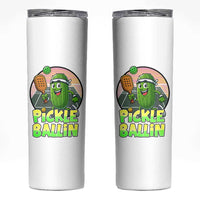 Funny Pickleball Lover Skinny Tumbler Pickle Ballin Quote