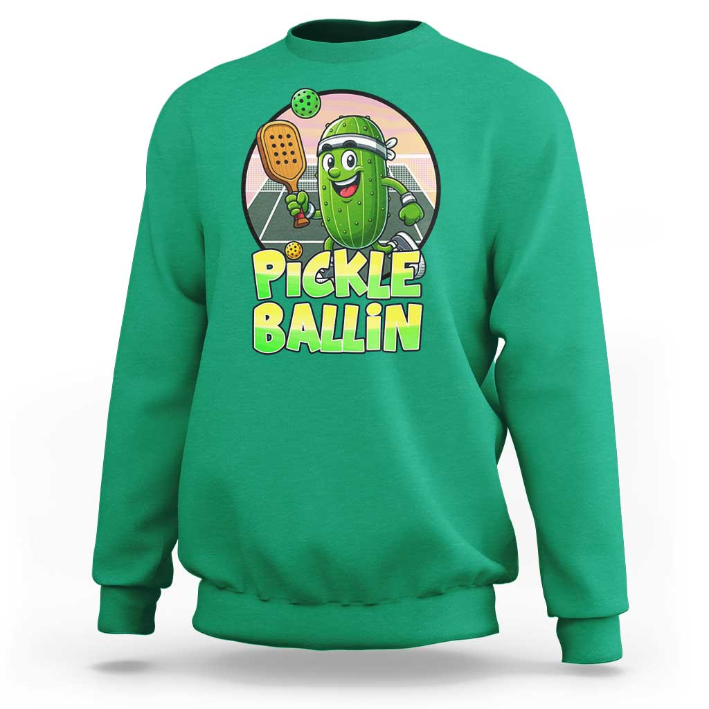 Funny Pickleball Lover Sweatshirt Pickle Ballin Quote - Wonder Print Shop