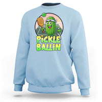 Funny Pickleball Lover Sweatshirt Pickle Ballin Quote - Wonder Print Shop