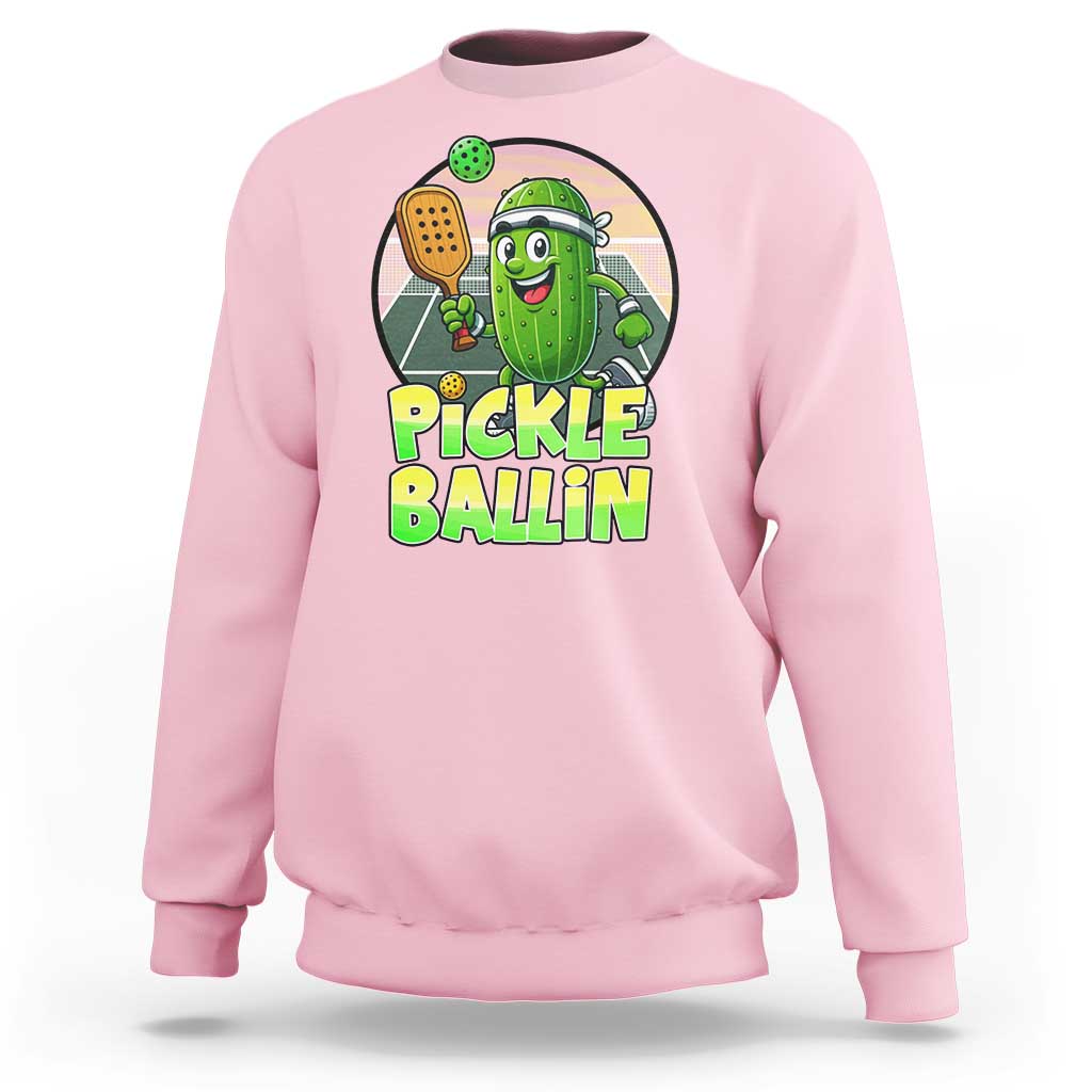 Funny Pickleball Lover Sweatshirt Pickle Ballin Quote - Wonder Print Shop