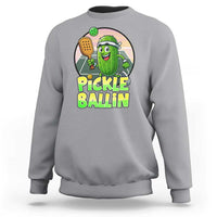 Funny Pickleball Lover Sweatshirt Pickle Ballin Quote - Wonder Print Shop
